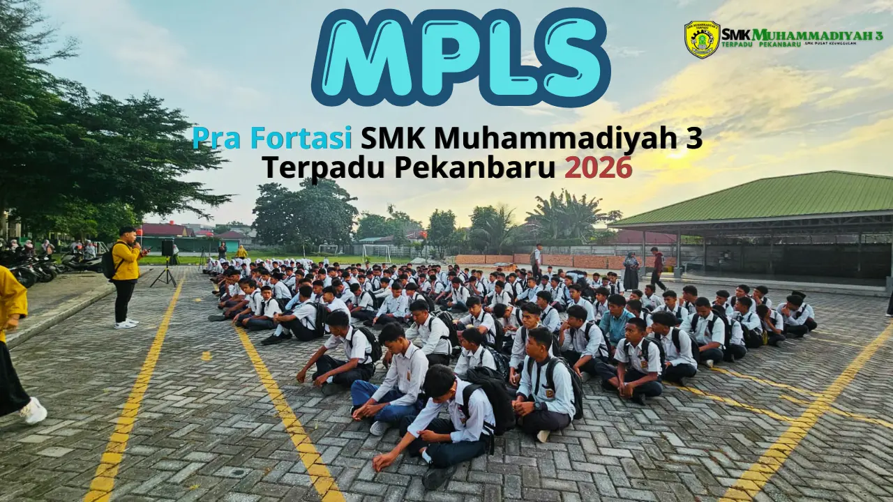Bangun Kesan Pertama yang Positif, Pra Fortasi SMK Muhammadiyah 3 Terpadu Pekanbaru Berlangsung Penuh Semangat