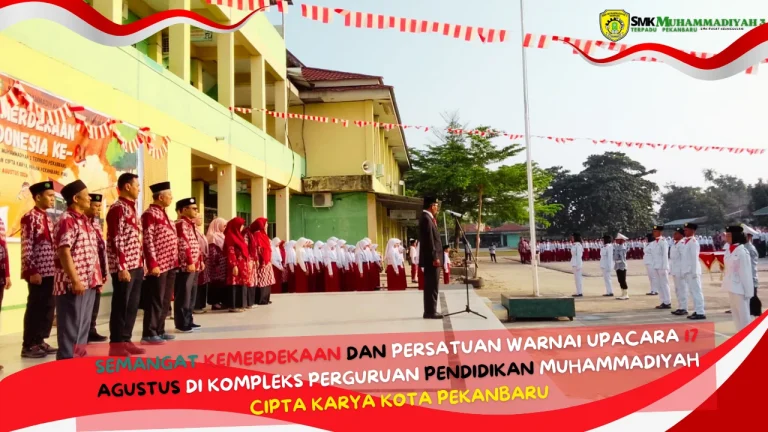 Upacara HUT ke-81 Republik Indonesia di SMK Muhammadiyah 3 Terpadu Pekanbaru bersama SD dan SMP Muhammadiyah 4 Pekanbaru