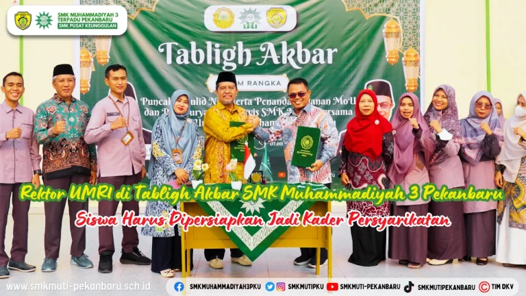 Tabligh Akbar Maulid Nabi Muhammad SAW di SMK Muhammadiyah 3 Pekanbaru bersama Rektor UMRI Dr. Saidul Amin